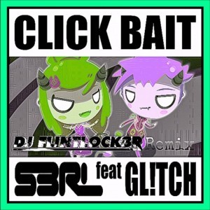 S3RL feat Gl!tch-Click Bait (Flintlock3r Remix)[Radio Edit] - YouTube