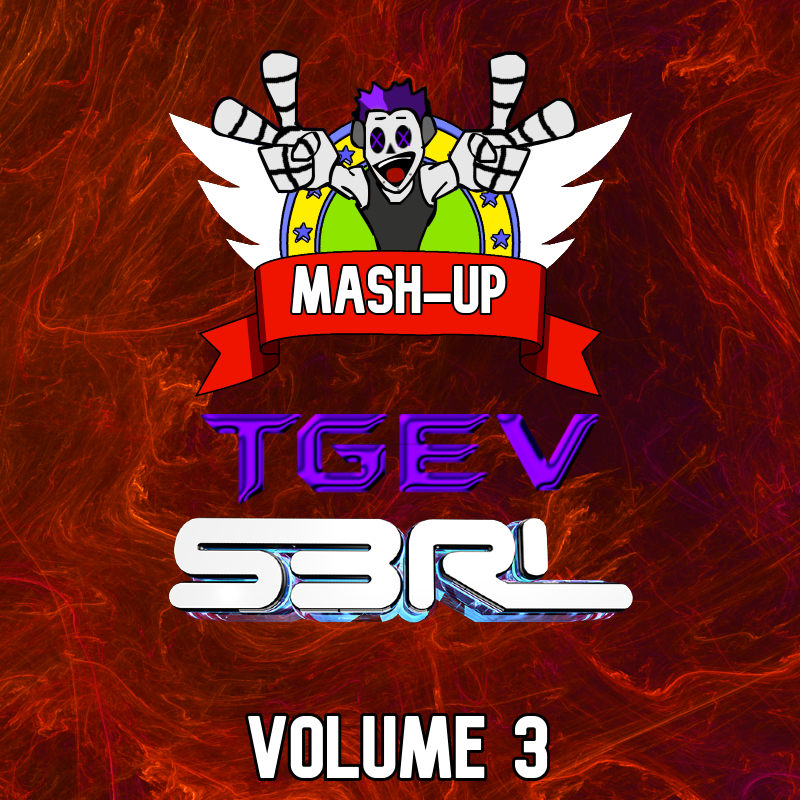 S3RL MASH UP (TGEV Remix) VOL. 3