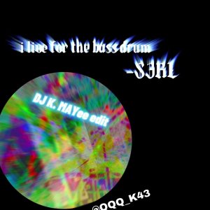 i live for the bass drum -S3RL (my v)